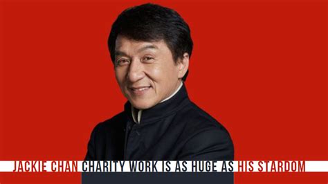 Jackie Chan: Charity Work & Causes .